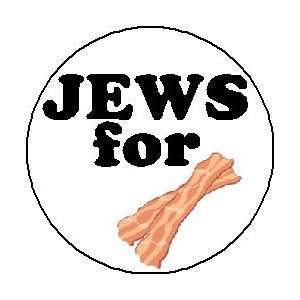  JEWS FOR BACON 1.25 Magnet ~ Jewish Funny Humor 