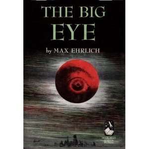  The Big Eye Max Ehrlich, Giresti Books