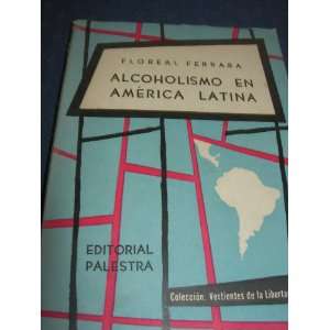 Alcoholismo En America Latina Floreal Ferrara Books