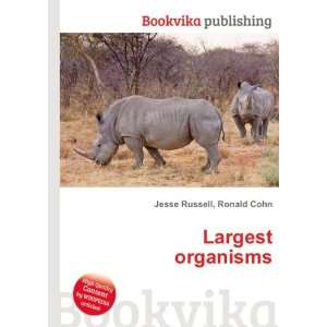 Largest organisms Ronald Cohn Jesse Russell  Books