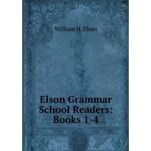  Elson Grammar School Readers, Book 1 William Harris Elson Books