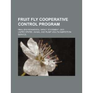 Fruit fly cooperative control program final environmental impact 
