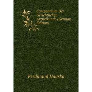   Gerichtlichen Arzneikunde (German Edition) Ferdinand Hauska Books