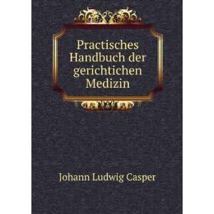   Handbuch der gerichtichen Medizin Johann Ludwig Casper Books