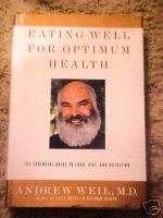 Eating Well for Optimum Health by Andrew Weil NEW  9780375407543 