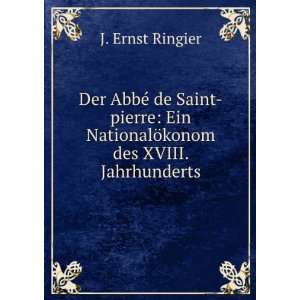   Ein NationalÃ¶konom des XVIII. Jahrhunderts J. Ernst Ringier Books