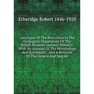   Revision Of The Genera And Species Etheridge Robert 1846 1920 Books