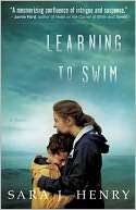  Learning to Swim by Sara J. Henry, Crown Publishing 