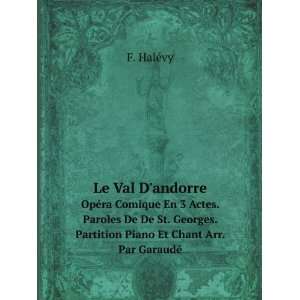  Le Val Dandorre. OpÃ©ra Comique En 3 Actes. Paroles De 