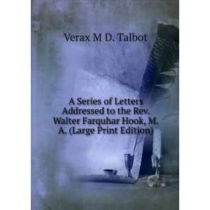   Farquhar Hook, M.A. (Large Print Edition) Verax M D. Talbot Books