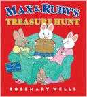 Max and Rubys Treasure Hunt Rosemary Wells Pre Order Now