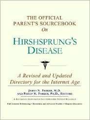 Hirshsprungs Disease The Official Parents Sourcebook A Revised and 