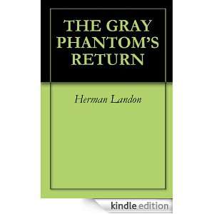 THE GRAY PHANTOMS RETURN Herman Landon  Kindle Store