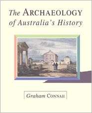 The Archaeology of Australias History, (0521454751), Graham Connah 