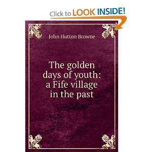   Days of Youth A Fife Village in the Past John Hutton Browne Books