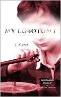   My Lobotomy by Howard Dully, Crown Publishing Group 
