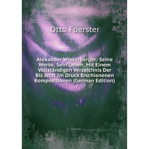   Erschienenen Kompositionen (German Edition) Otto Foerster Books