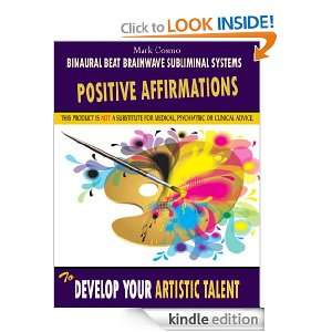 Positive Affirmations to Develop Your Artistic Talent Mark Cosmo 