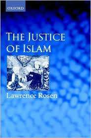 The Justice of Islam Comparative Perspectives on Islamic Law and 