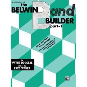   Band Builder, Part 1 Book Saxophone By Wayne Douglas / ed. Fred Weber