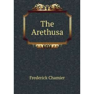  The Arethusa Frederick Chamier Books