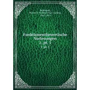   pt. 1 Heinrich Friedrich Karl Ludwig, 1861 1914 Burkhardt Books