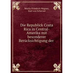   der . Karl von Scherzer Moritz Friedrich Wagner Books