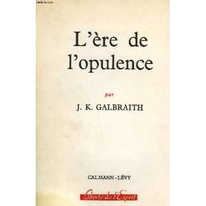  LEre De Lopulence John K. Galbraith Books