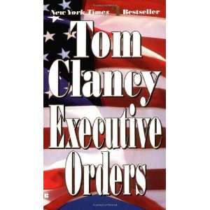  Executive Orders (Jack Ryan) [Mass Market Paperback] Tom 