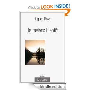 Je reviens bientôt (RECIT) (French Edition) Hugues Royer  
