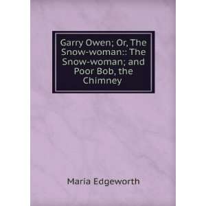  Garry Owen; Or, The Snow woman And Poor Bob, the Chimney 