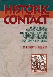 Historic Contact Indian People and Colonists in Todays Northeastern 