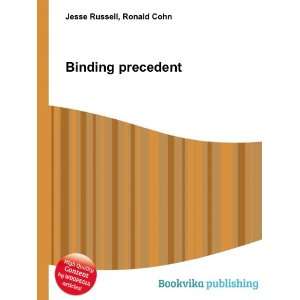  Binding precedent Ronald Cohn Jesse Russell Books