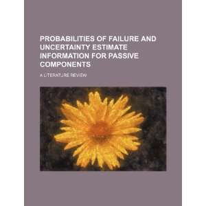 Probabilities of failure and uncertainty estimate information for 