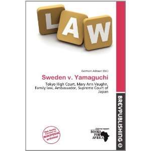   Sweden v. Yamaguchi (9786200917737) Germain Adriaan Books