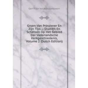   , Volume 2 (Dutch Edition) Gerrit Jan Vos Adriaanszoon Books