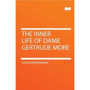   Life of Dame Gertrude More Sister Gertrude More  Books