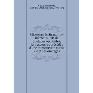    Giambattista, 1668 1744,Michelet, Jules, 1798 1874 Vico Books