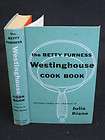 THE BETTY FURNESS WESTINGHOUSE COOK BOOK  