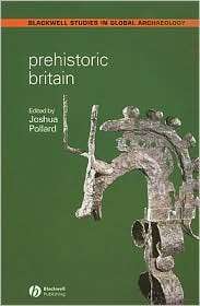 Prehistoric Britain, (1405125462), Joshua Pollard, Textbooks   Barnes 