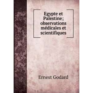   ; observations mÃ©dicales et scientifiques. Ernest Godard Books