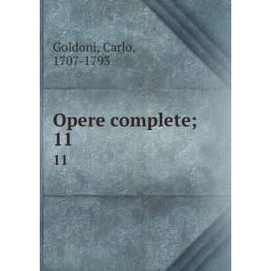  Opere complete;. 11 Carlo, 1707 1793 Goldoni Books