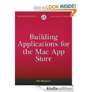 Building Applications for the Mac App Store Wei Meng Lee  