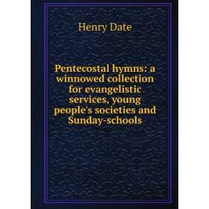  Pentecostal hymns a winnowed collection for evangelistic 