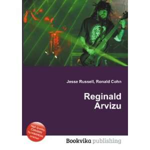  Reginald Arvizu Ronald Cohn Jesse Russell Books