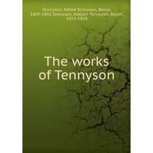   1809 1892,Tennyson, Hallam Tennyson, Baron, 1852 1928 Tennyson Books