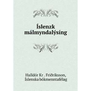   Ãslenska bÃ³kmenntafÃ©lag HalldÃ³r Kr . FriÃ°riksson Books