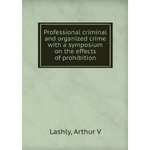  Professional criminal and organized crime with a symposium 