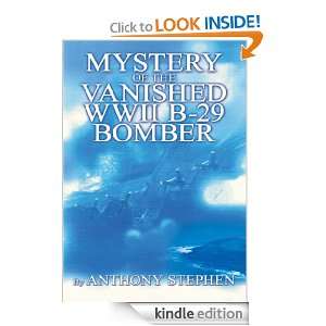 Mystery Of The Vanished WWII B 29 Bomber Anthony Stephen  