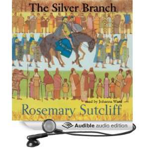  The Silver Branch (Audible Audio Edition) Rosemary 